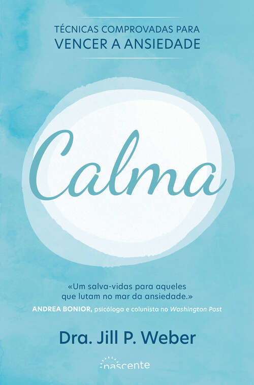 Book cover of Calma: Técnicas Comprovadas para Vencer a Ansiedade
