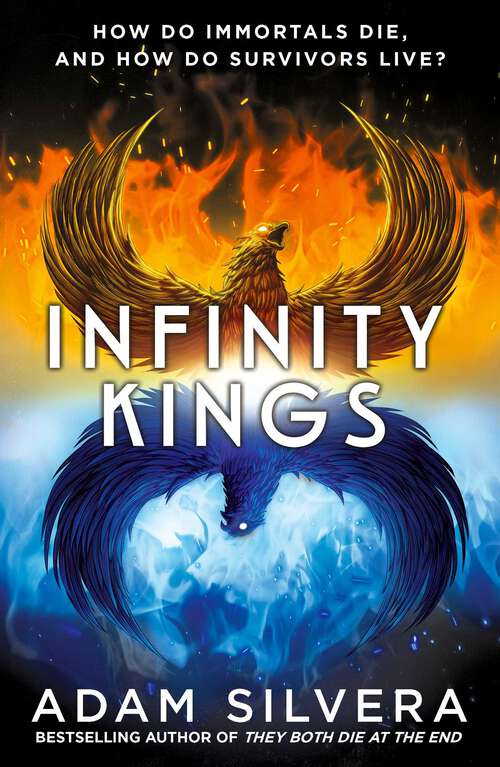 Book cover of Infinity Kings: The much-loved hit from the author of No.1 bestselling blockbuster THEY BOTH DIE AT THE END! (Infinity Cycle #3)