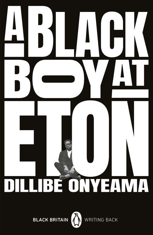 Book cover of A Black Boy at Eton (Black Britain: Writing Back #11)