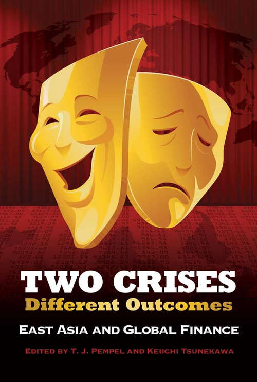 Book cover of Two Crises, Different Outcomes: East Asia And Global Finance