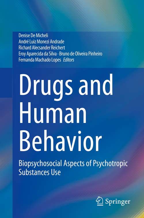 Drugs and Human Behavior: Biopsychosocial Aspects of Psychotropic Substances Use