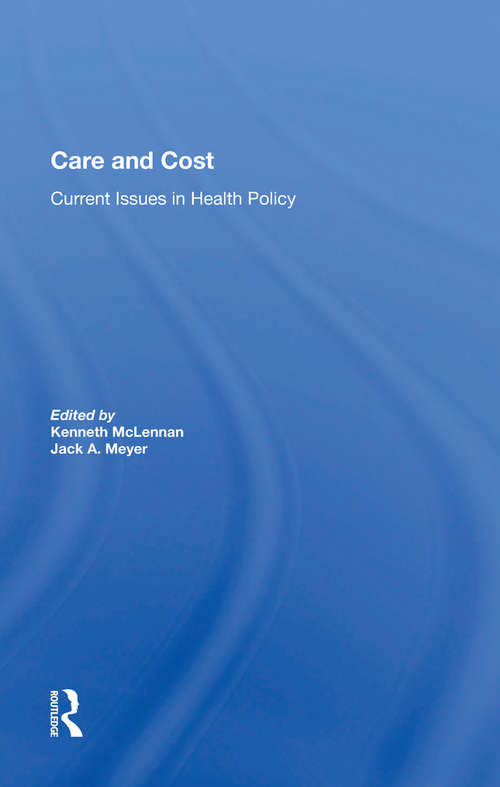 Care And Cost: Current Issues In Health Policy