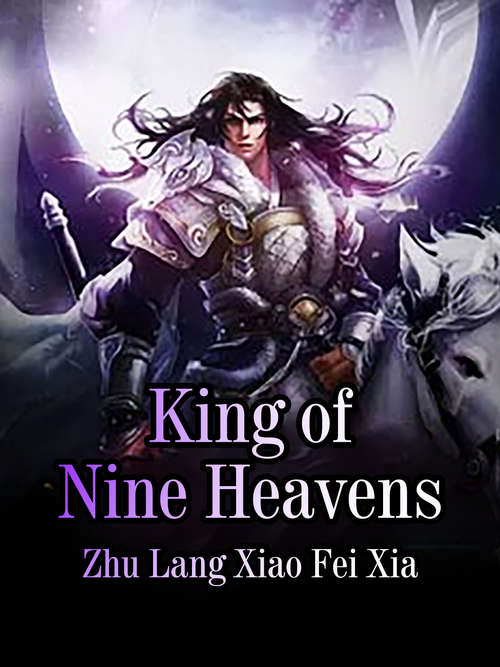 King of Nine Heavens: Volume 13 (Volume 13 #13)
