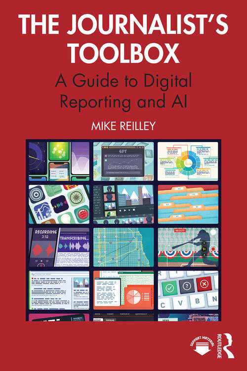 Book cover of The Journalist’s Toolbox: A Guide to Digital Reporting and AI