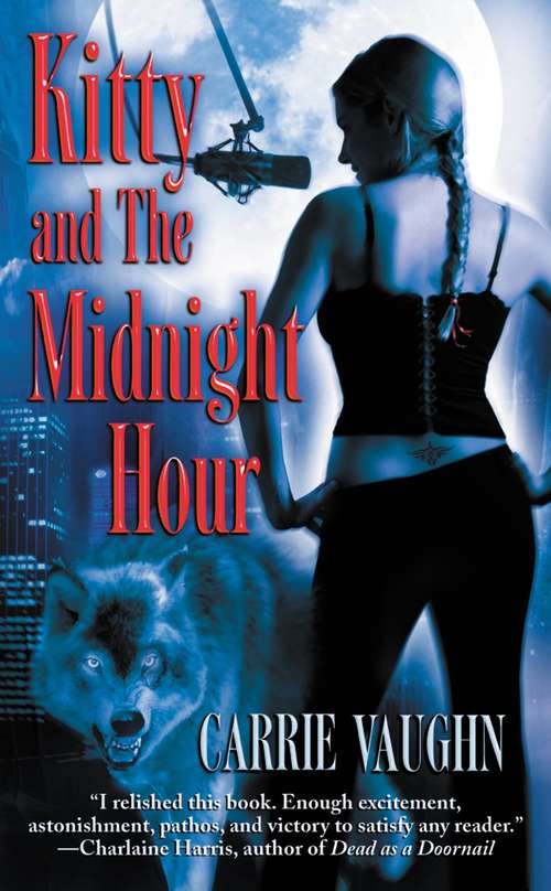 Kitty and the Midnight Hour (Kitty Norville Series, #1)