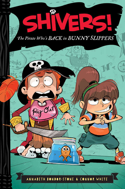 The Pirate Who's Back in Bunny Slippers (Shivers! #2)