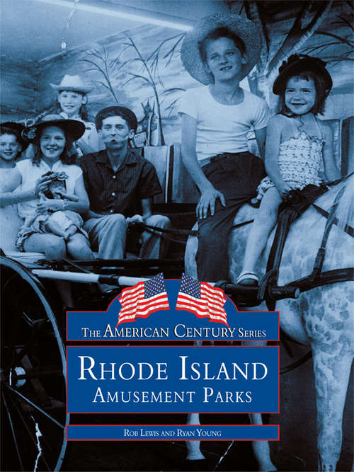 Rhode Island Amusement Parks (American Century Series)