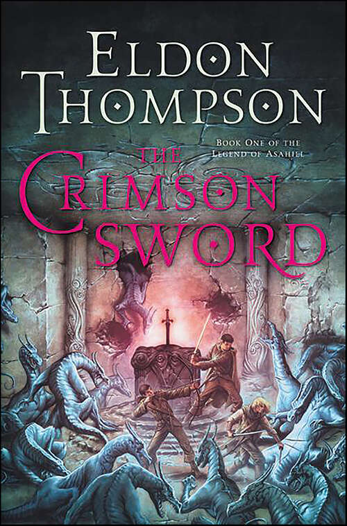 Book cover of The Crimson Sword: Book One Of The Legend Of Asahiel (The Legend of Asahiel Series #1)
