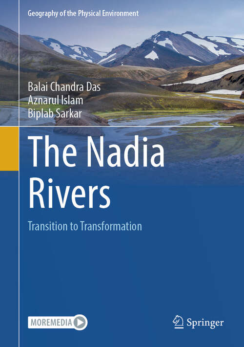 Book cover of The Nadia Rivers: Transition to Transformation (Geography of the Physical Environment)