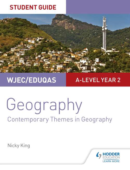 Book cover of WJEC/Eduqas A-level Geography Student Guide 6: Contemporary Themes in Geography