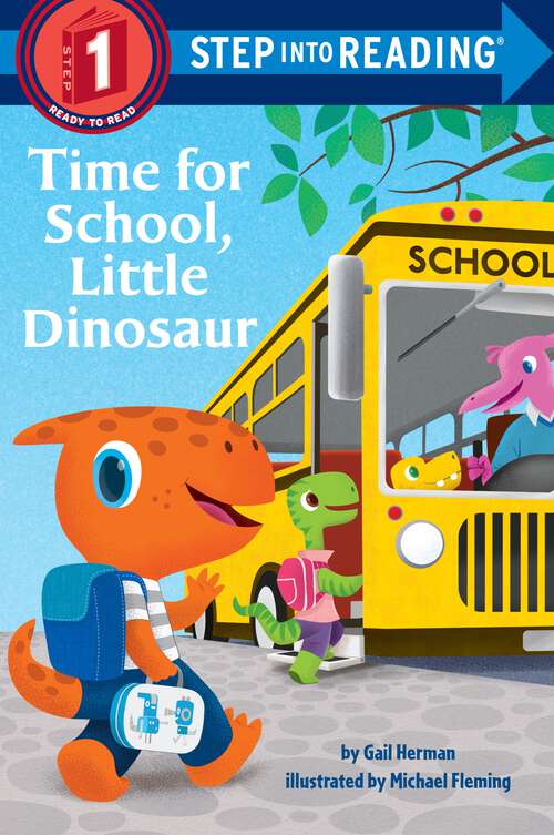 Time for School, Little Dinosaur (Step into Reading)