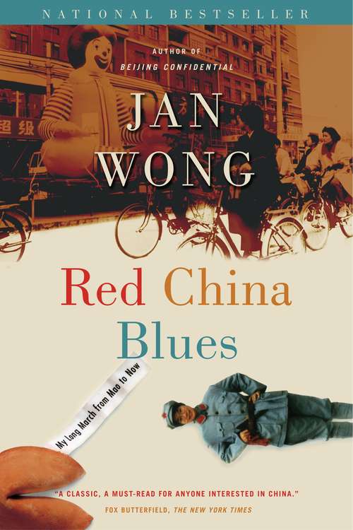 Book cover of Red China Blues: My Long March from Mao to Now