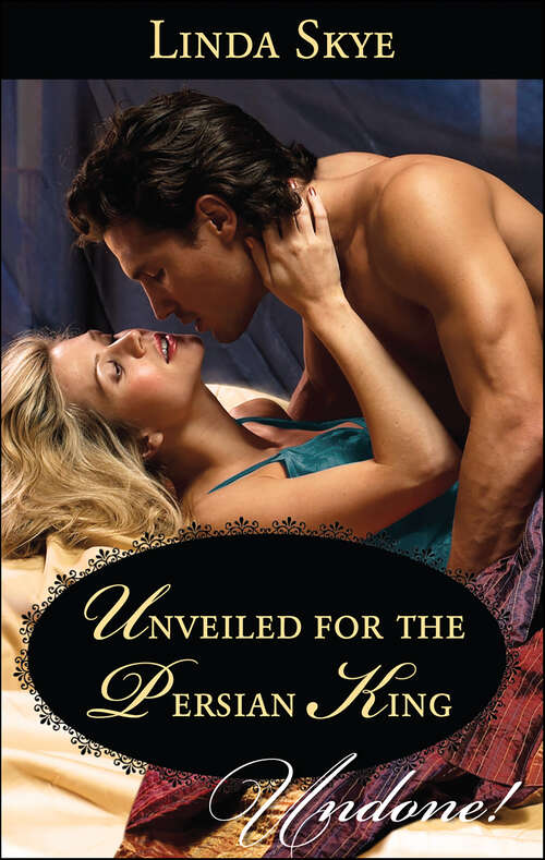 Book cover of Unveiled for the Persian King (Undone!)