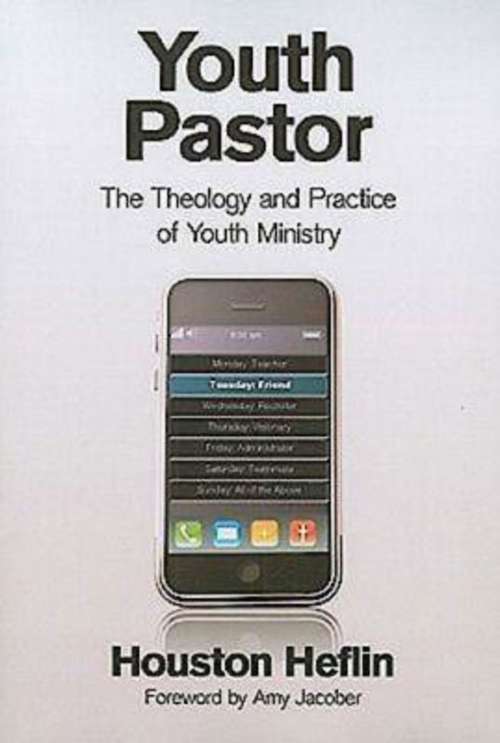 Book cover of Youth Pastor: The Theology and Practice of Youth Ministry