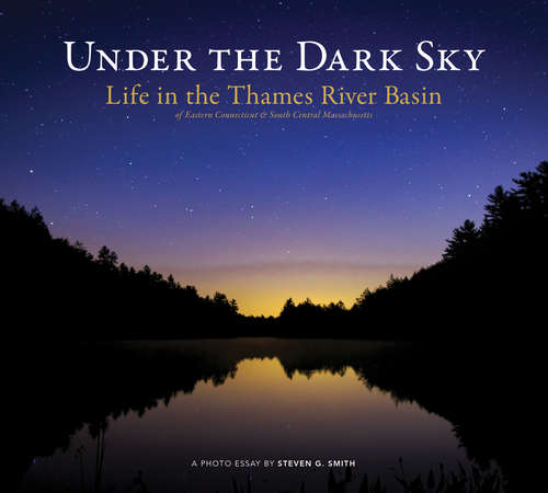 Under the Dark Sky: Life in the Thames River Basin