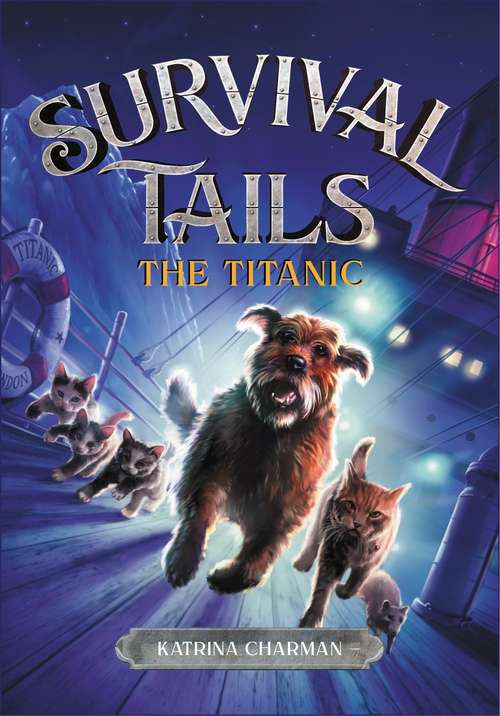 Book cover of Survival Tails: The Titanic (Survival Tails #1)