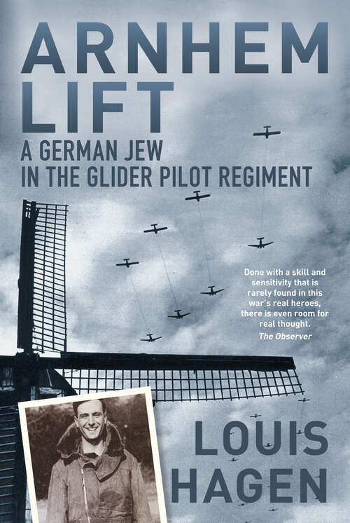 Book cover of Arnhem Lift: A German Jew in the Glider Pilot Regiment