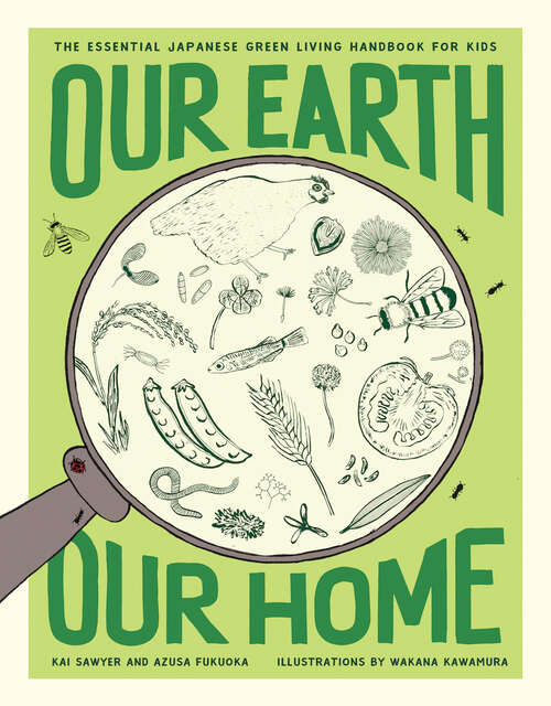 Book cover of Our Earth, Our Home: Have Fun and Live Sustainably!