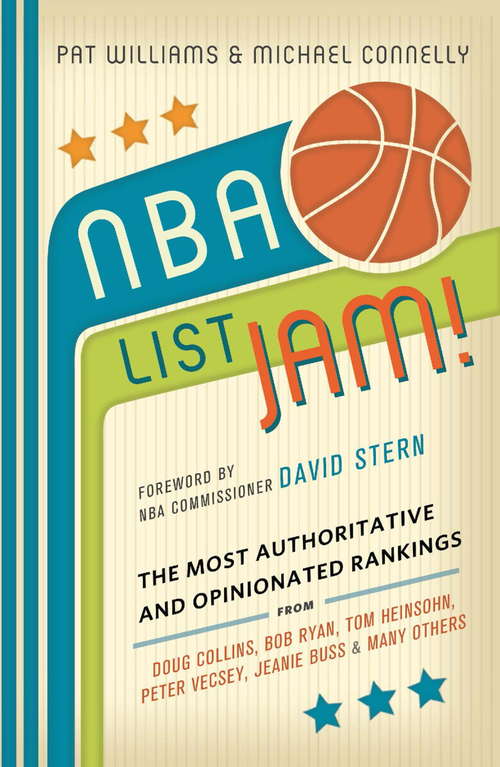 Book cover of NBA List Jam! The Most Authoritative and Opinionated Rankings from Doug Collins, Bob Ryan, Peter Vecsey, Jeanie Buss, Tom Heinsohn, and Many More