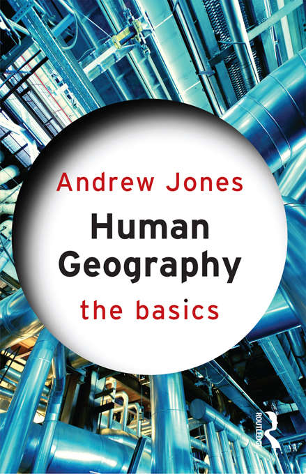 Human Geography: The Basics (The Basics)