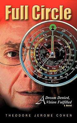 Book cover of Full Circle: A Dream Denied, a Vision Fulfilled
