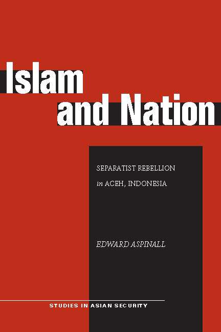 Book cover of Islam and Nation: Separatist Rebellion in Aceh, Indonesia