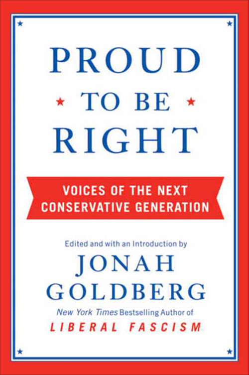 Book cover of Proud to Be Right: Voices of the Next Conservative Generation