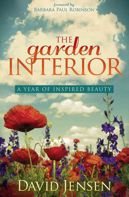 Book cover of The Garden Interior: A Year of Inspired Beauty