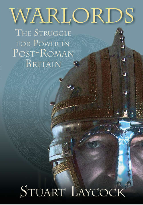 Book cover of Warlords: The Struggle for Power in Post-Roman Britain