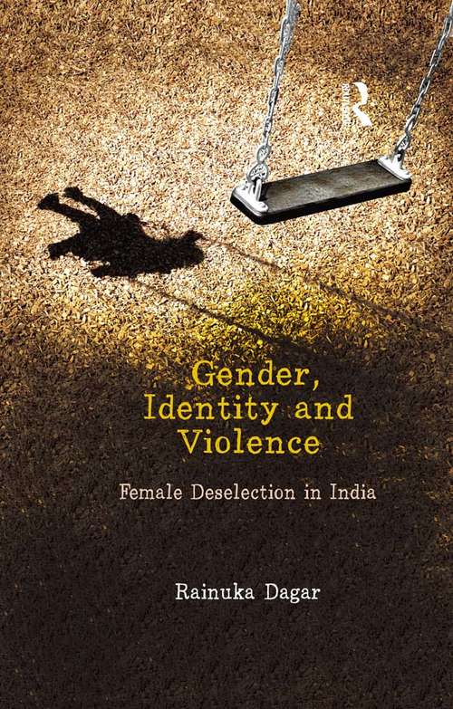 Book cover of Gender, Identity and Violence: Female Deselection in India