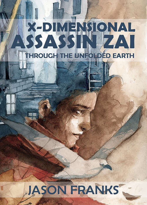Book cover of X-Dimensional Assassin Zai Through the Unfolded Earth