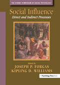 Social Influence: Direct and Indirect Processes (Sydney Symposium of Social Psychology #Vol. 3)