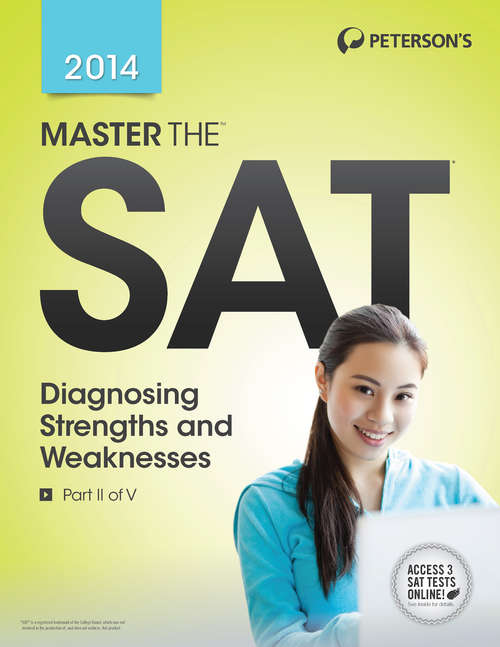 Book cover of Master the SAT 2014 : Diagnosing Strengths and Weaknesses: Part II of V