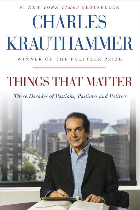 Book cover of Things That Matter: Three Decades of Passions, Pastimes and Politics