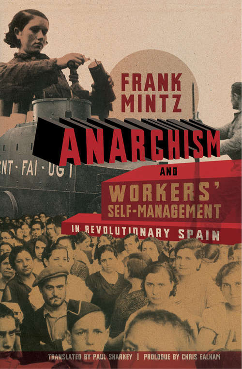 Book cover of Anarchism and Workers' Self-Management in Revolutionary Spain