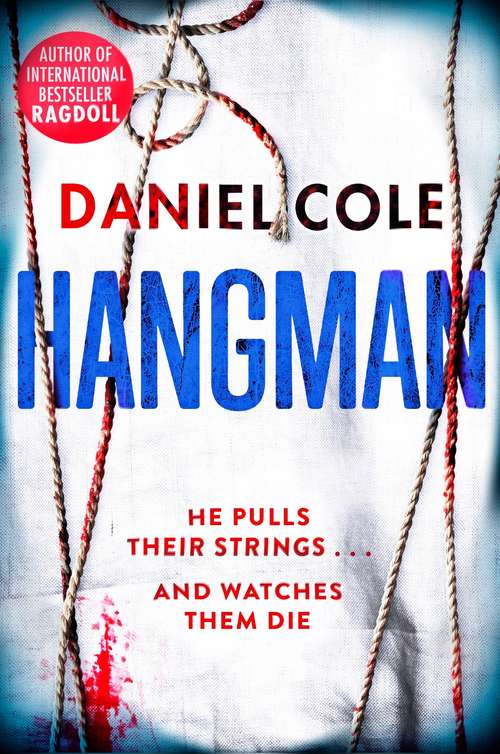 Hangman: A gripping detective thriller from the bestselling author of Ragdoll (A Ragdoll Book #2)