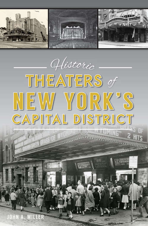 Historic Theaters of New York's Capital District (Landmarks)