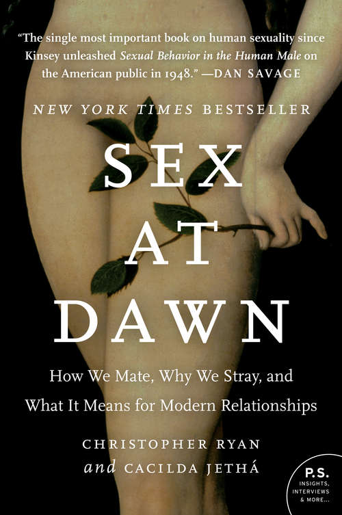 Book cover of Sex at Dawn: How We Mate, Why We Stray, and What It Means for Modern Relationships (P. S. Series)