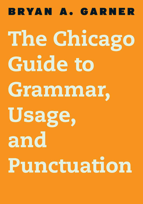 Book cover of The Chicago Guide to Grammar, Usage, and Punctuation