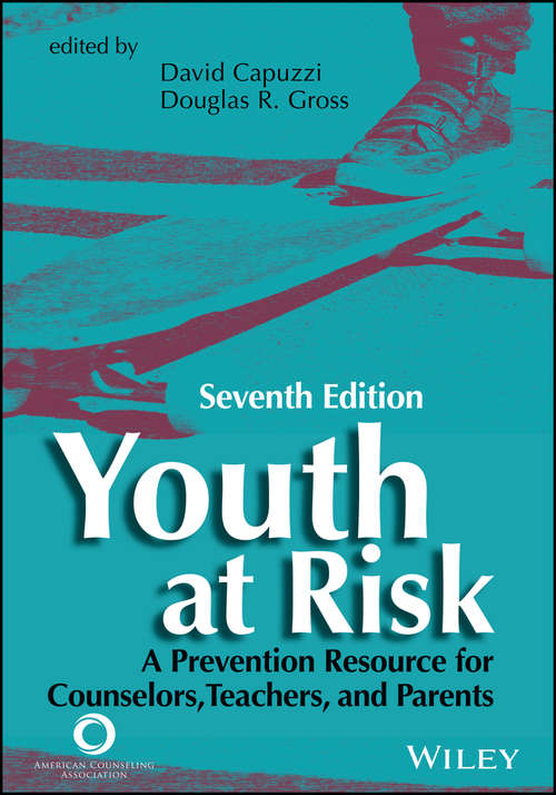 Book cover of Youth at Risk: A Prevention Resource for Counselors, Teachers, and Parents (Seventh Edition)