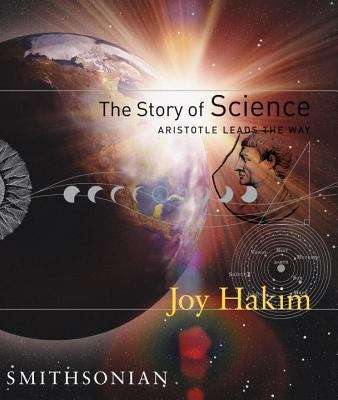 Book cover of The Story of Science: Aristotle Leads the Way