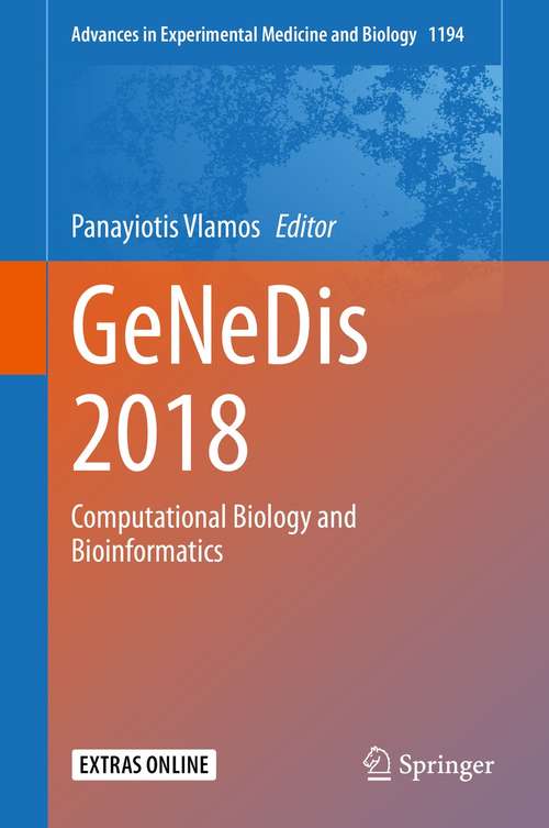 Book cover of GeNeDis 2018: Computational Biology and Bioinformatics (1st ed. 2020) (Advances in Experimental Medicine and Biology #1194)