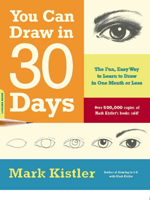 Book cover of You Can Draw in 30 Days: The Fun, Easy Way to Learn to Draw in One Month or Less