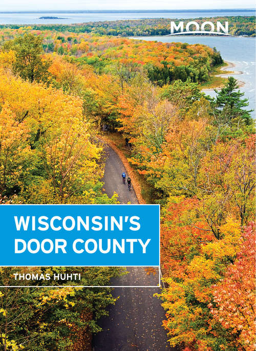Book cover of Moon Wisconsin's Door County (2) (Travel Guide)