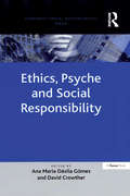 Ethics, Psyche and Social Responsibility (Corporate Social Responsibility Series)