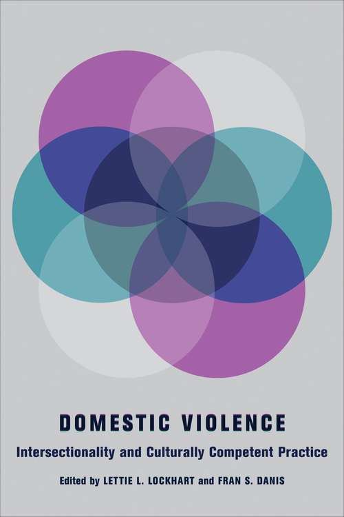 Book cover of Domestic Violence: Intersectionality and Culturally Competent Practice