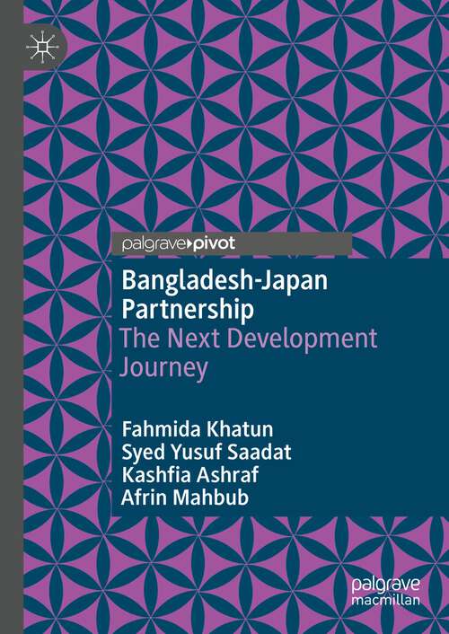 Book cover of Bangladesh-Japan Partnership: The Next Development Journey (1st ed. 2023)