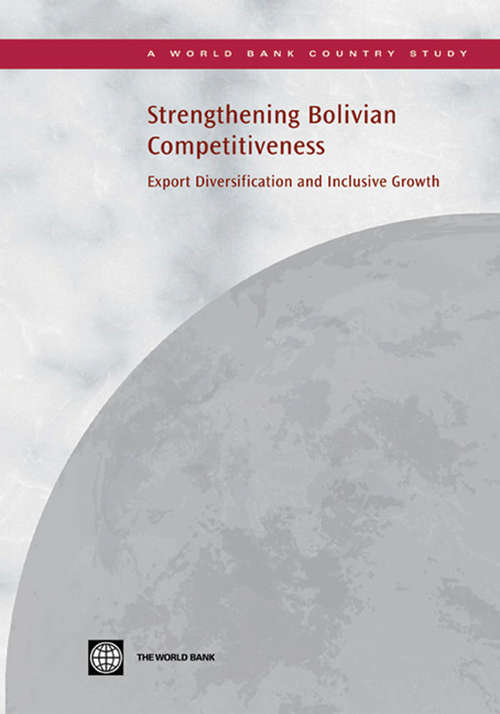 Bolivia: Strengthening Competitiveness for Export Diversification and Inclusive Growth