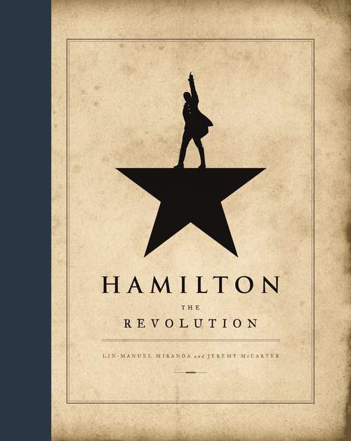 Book cover of Hamilton: The Revolution: The Revolution