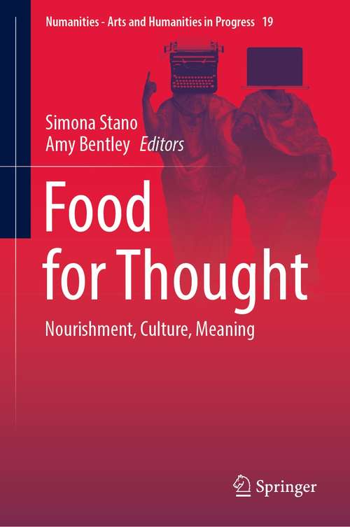 Book cover of Food for Thought: Nourishment, Culture, Meaning (1st ed. 2022) (Numanities - Arts and Humanities in Progress #19)
